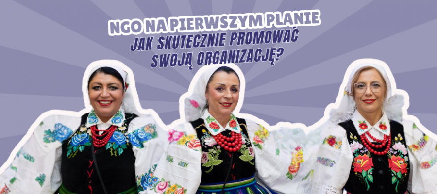 NGO na pierwszym planie – jak skutecznie promować swoją organizację?