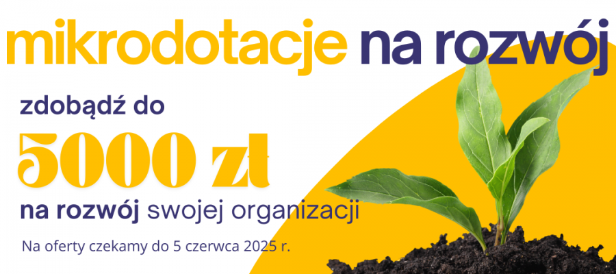Mikrodotacje na rozwój. Zdobądź do 5.000 zł!