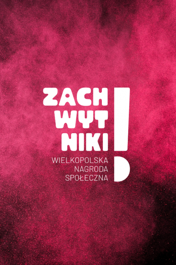 Zachwyć Wielkopolskę swoimi działaniami. Startują ZACHWYTNIKI!