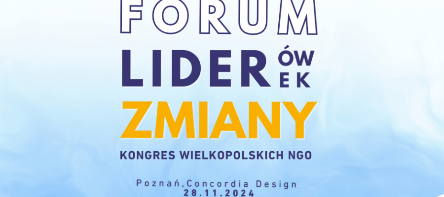 Zaproszenie na Forum Liderów Zmiany – Wielkopolski Kongres NGO